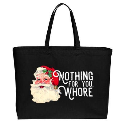 Funny Santa Claus Nothing For You Whore Merry Christmas Xmas Funny Gift Cotton Canvas Jumbo Tote