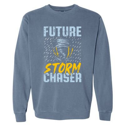 Future Storm Chaser Funny Meteorologist Storm Hunter Garment-Dyed Sweatshirt