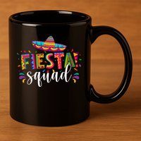 Fiesta Squad Cinco De Mayo Party 11oz C Handle Ceramic Mug