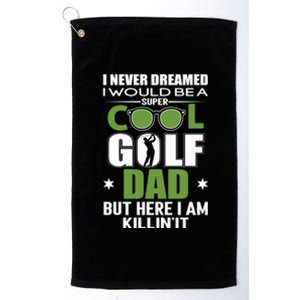 Funny SUPER COOL GOLF DAD FUNNY GOLF Gift For Dad Father's Day Platinum Collection Golf Towel