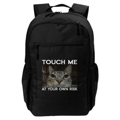 Funny Silly Cat Touch Me At Your Own Risk Sarcastic Saying Daily Commute Backpack