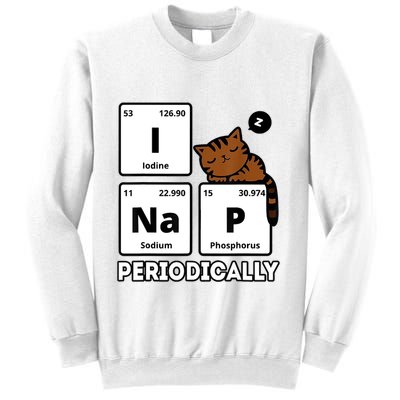 Funny Science Cat I Nap Periodically Cats Lovers Chemistry Sweatshirt