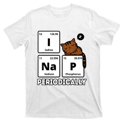 Funny Science Cat I Nap Periodically Cats Lovers Chemistry T-Shirt