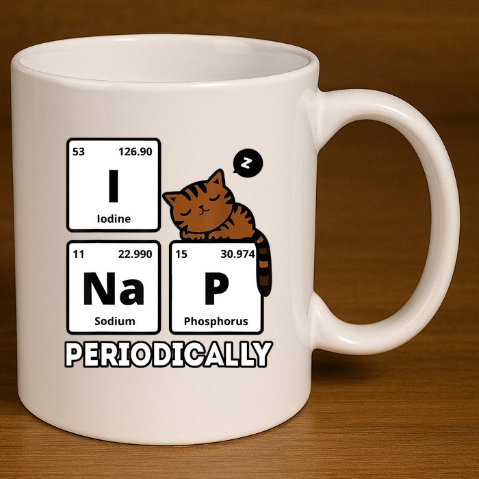 Funny Science Cat I Nap Periodically Cats Lovers Chemistry 11oz C Handle Ceramic Mug