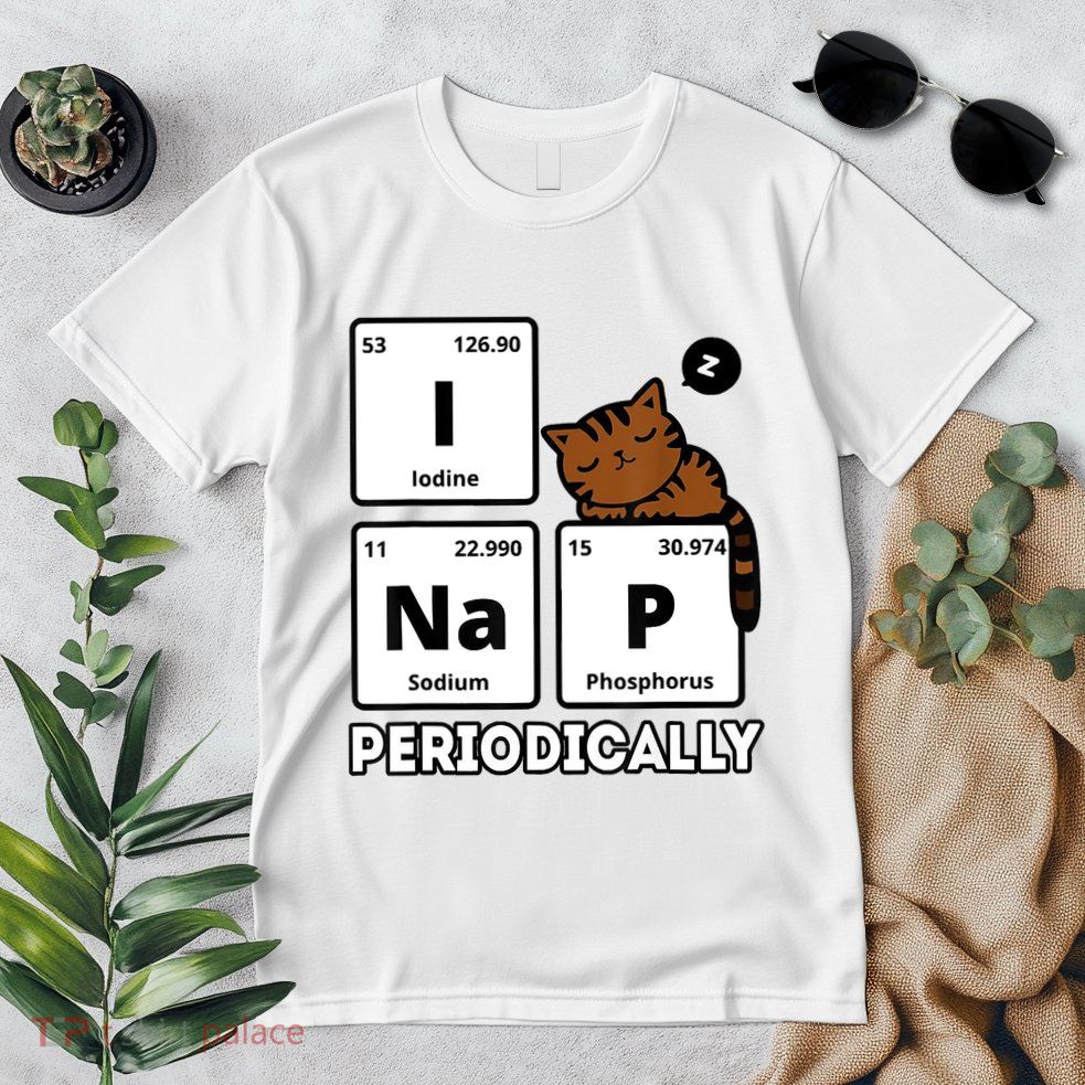 Funny Science Cat I Nap Periodically Cats Lovers Chemistry Premium T-Shirt