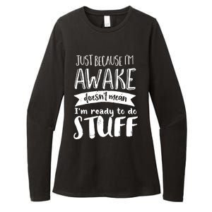 Funny Sarcastic Cute Gift Awake But Not Ready To Do Stuff Womens CVC Long Sleeve Shirt