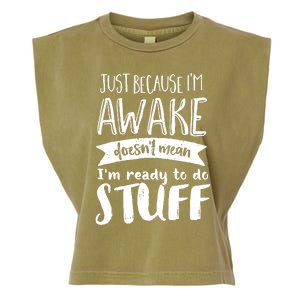 Funny Sarcastic Cute Gift Awake But Not Ready To Do Stuff Garment-Dyed Women's Muscle Tee