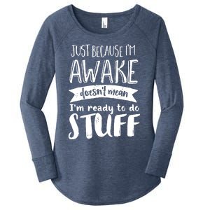 Funny Sarcastic Cute Gift Awake But Not Ready To Do Stuff Women's Perfect Tri Tunic Long Sleeve Shirt