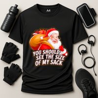 Funny Santa Claus You Should See The Size Of My Sack Performance Shirt