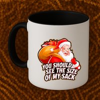 Funny Santa Claus You Should See The Size Of My Sack Mug