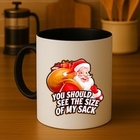 Funny Santa Claus You Should See The Size Of My Sack Mug