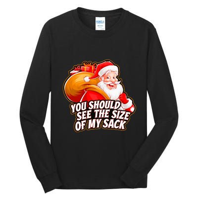 Funny Santa Claus You Should See The Size Of My Sack Tall Long Sleeve T-Shirt