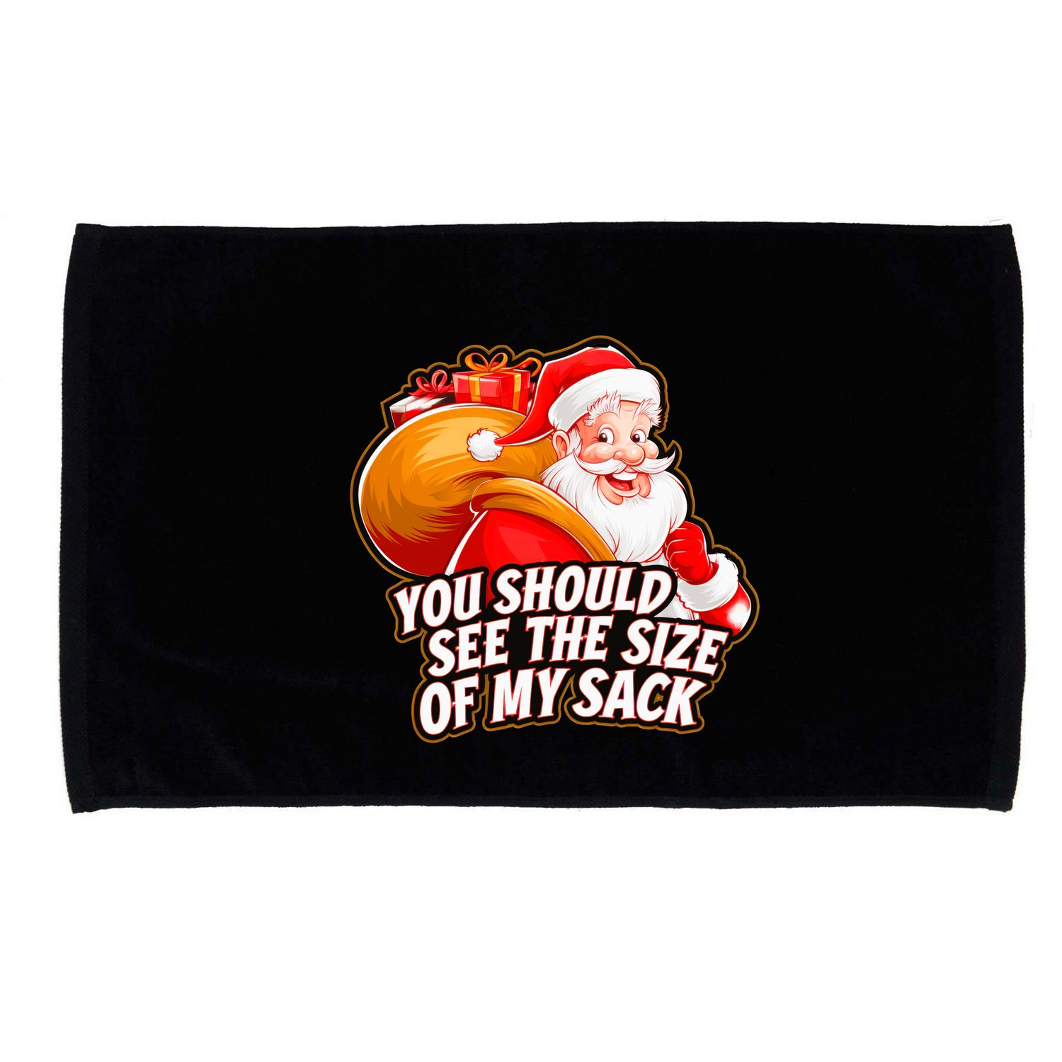 Funny Santa Claus You Should See The Size Of My Sack Microfiber Hand Towel
