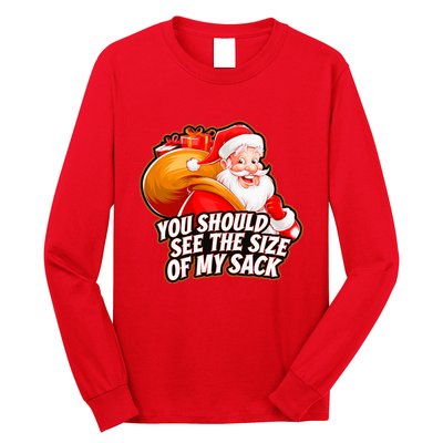 Funny Santa Claus You Should See The Size Of My Sack Long Sleeve Shirt
