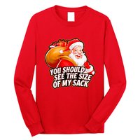 Funny Santa Claus You Should See The Size Of My Sack Long Sleeve Shirt