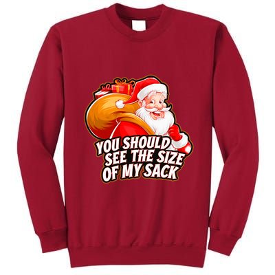 Funny Santa Claus You Should See The Size Of My Sack Tall Sweatshirt