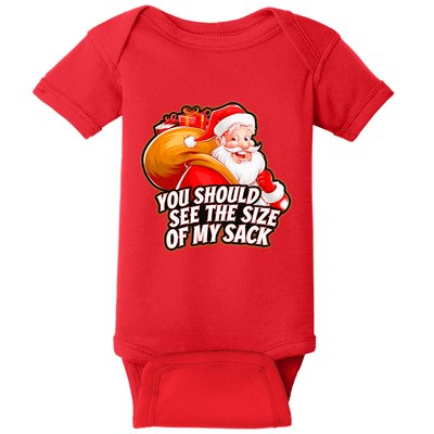 Funny Santa Claus You Should See The Size Of My Sack Baby Bodysuit