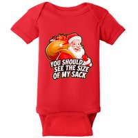 Funny Santa Claus You Should See The Size Of My Sack Baby Bodysuit