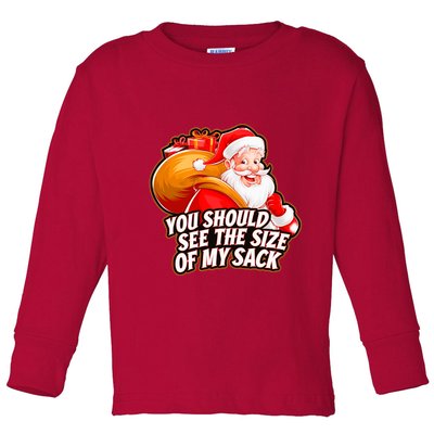 Funny Santa Claus You Should See The Size Of My Sack Toddler Long Sleeve Shirt
