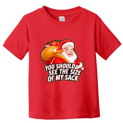 Funny Santa Claus You Should See The Size Of My Sack Toddler T-Shirt