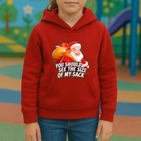 Funny Santa Claus You Should See The Size Of My Sack Kids Hoodie