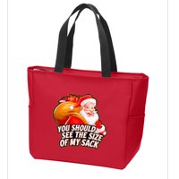 Funny Santa Claus You Should See The Size Of My Sack Zip Tote Bag