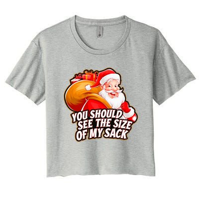 Funny Santa Claus You Should See The Size Of My Sack Women's Crop Top Tee