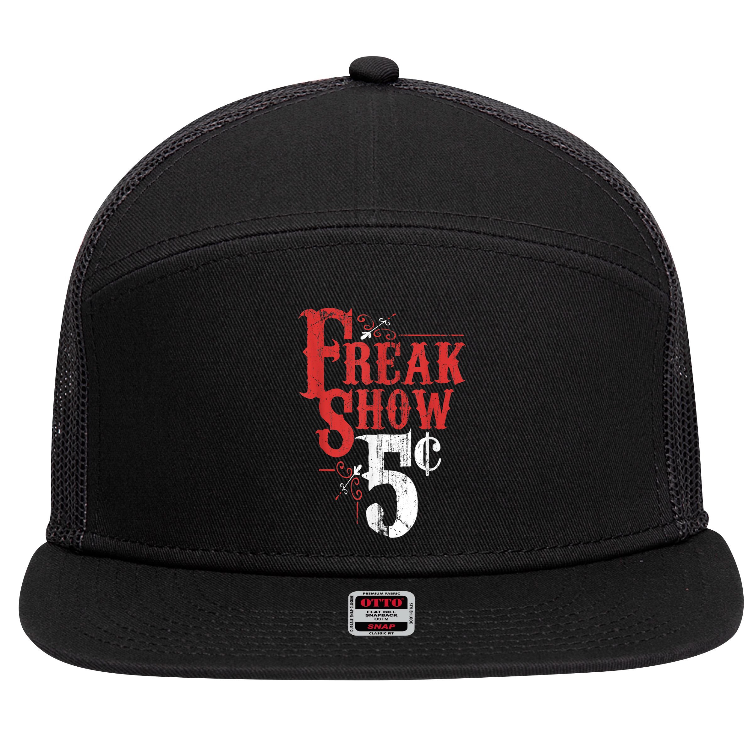 Freak Show Circus Party Weird Carnival Costume Freaky Acts Gift 7 Panel Mesh Trucker Snapback Hat