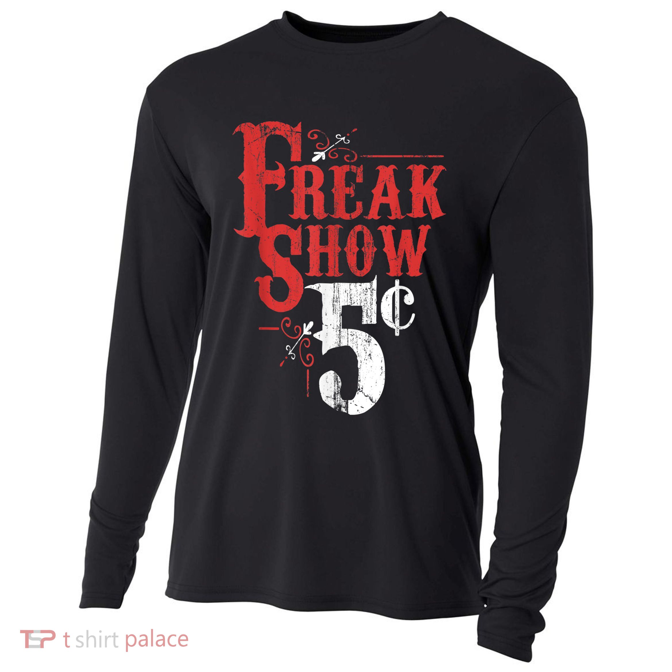 Freak Show Circus Party Weird Carnival Costume Freaky Acts Gift Cooling Performance Long Sleeve Crew