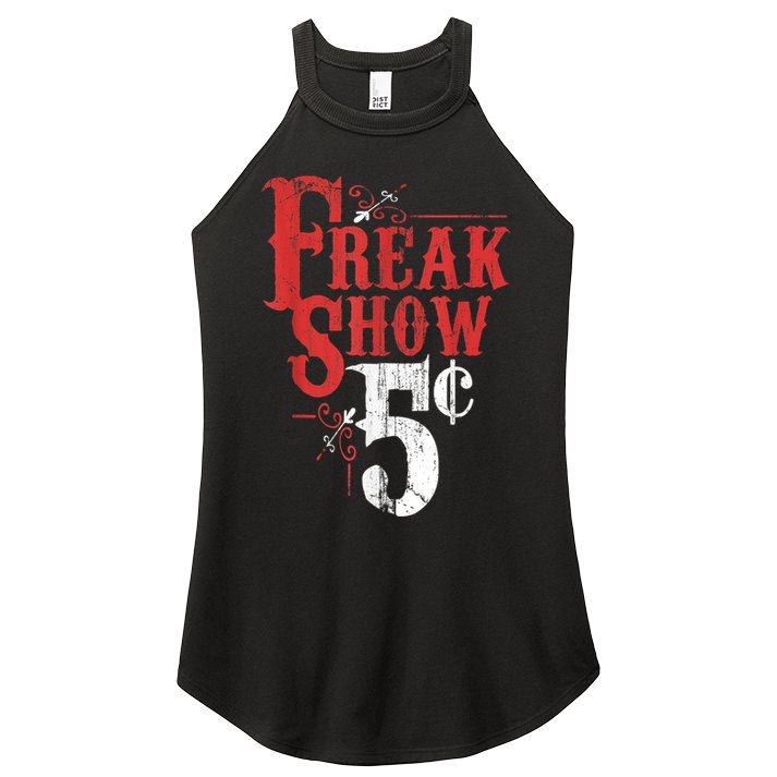 Freak Show Circus Party Weird Carnival Costume Freaky Acts Gift Women's Perfect Tri Rocker Tank