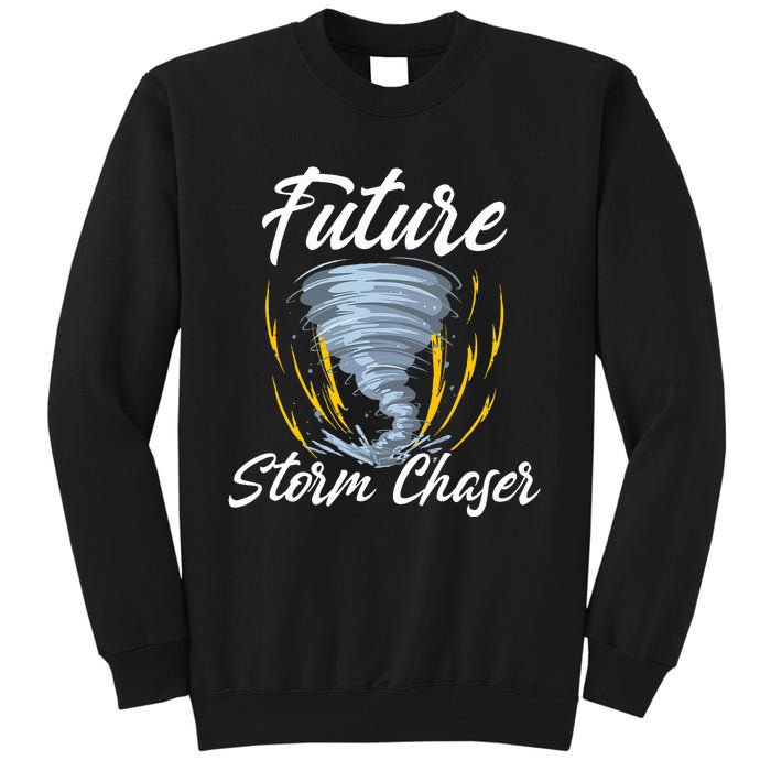 Future Storm Chaser Meteorologist Meteorology Tall Sweatshirt