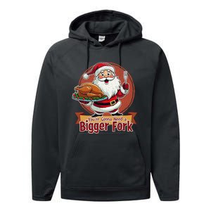 Funny Santa Claud YouRe Gonna Need A Bigger Fork Performance Fleece Hoodie