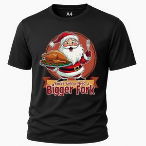 Funny Santa Claud YouRe Gonna Need A Bigger Fork Cooling Performance Crew T-Shirt