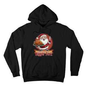 Funny Santa Claud YouRe Gonna Need A Bigger Fork Hoodie