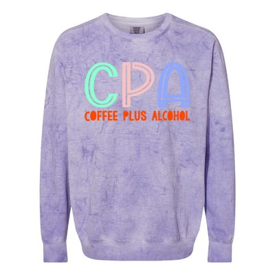 Funny Saying Cpa Finance Banking Accounting Coffee Humor Gift Colorblast Crewneck Sweatshirt