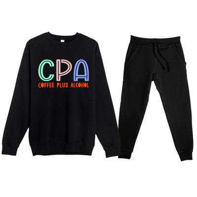 Funny Saying Cpa Finance Banking Accounting Coffee Humor Gift Premium Crewneck Sweatsuit Set