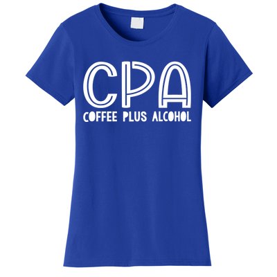 Funny Saying Cpa Finance Banking Accounting Sarcasm Office Funny Gift Women's T-Shirt