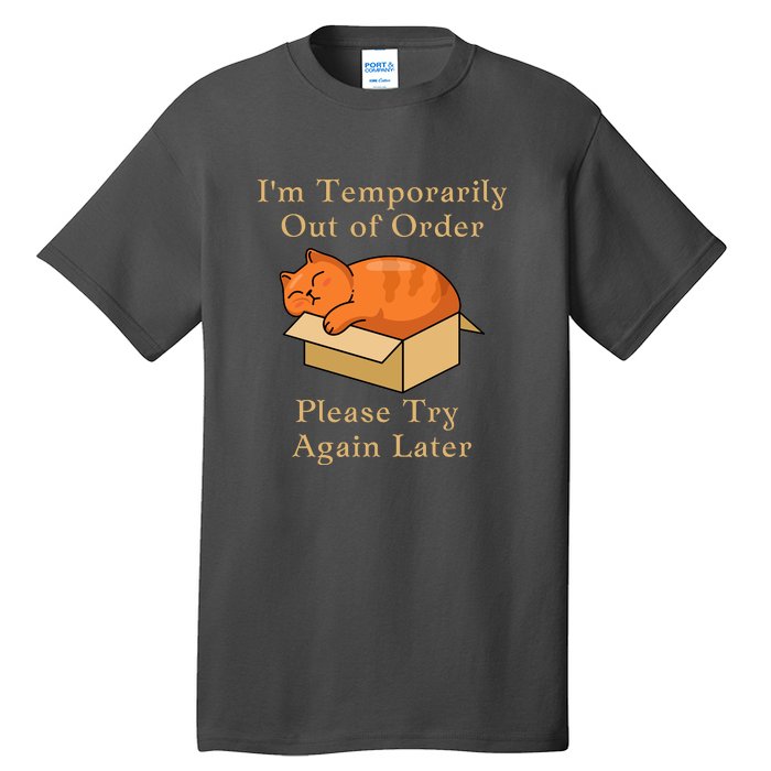 Funny Sleepy Cat Temporarily Out Of Order Tall T-Shirt