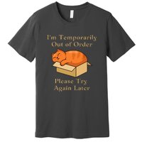 Funny Sleepy Cat Temporarily Out Of Order Premium T-Shirt