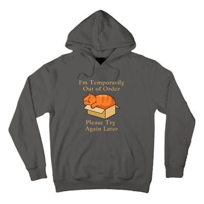 Funny Sleepy Cat Temporarily Out Of Order Tall Hoodie