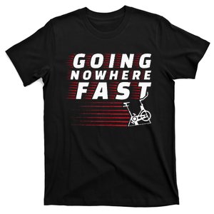 Funny Spin Class Going Nowhere Fast Indoor Cycling Spinning T-Shirt