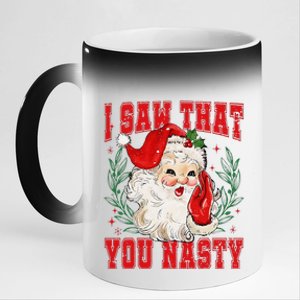 Funny Santa Claus I Saw That You Nasty Christmas Xmas 11oz Black Color Changing Mug