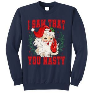 Funny Santa Claus I Saw That You Nasty Christmas Xmas Sweatshirt