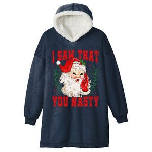 Funny Santa Claus I Saw That You Nasty Christmas Xmas Hooded Wearable Blanket