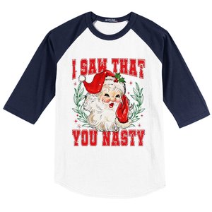 Funny Santa Claus I Saw That You Nasty Christmas Xmas Baseball Sleeve Shirt