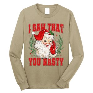 Funny Santa Claus I Saw That You Nasty Christmas Xmas Long Sleeve Shirt