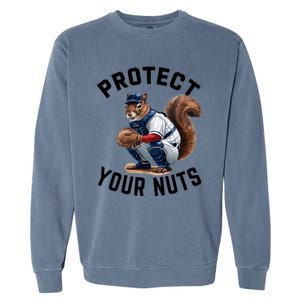 Funny Squirrel Catcher Baseball Lover Protect Your Nuts Gift Garment-Dyed Sweatshirt