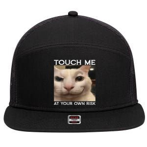 Funny Silly Cat Touch Me At Your Own Risk Sarcastic Saying 7 Panel Mesh Trucker Snapback Hat