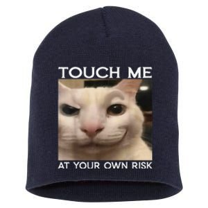 Funny Silly Cat Touch Me At Your Own Risk Sarcastic Saying Short Acrylic Beanie