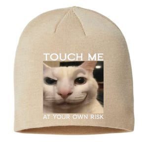 Funny Silly Cat Touch Me At Your Own Risk Sarcastic Saying Sustainable Beanie